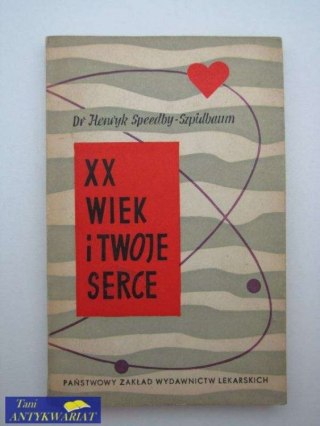 XX WIEK I TWOJE SERCE
