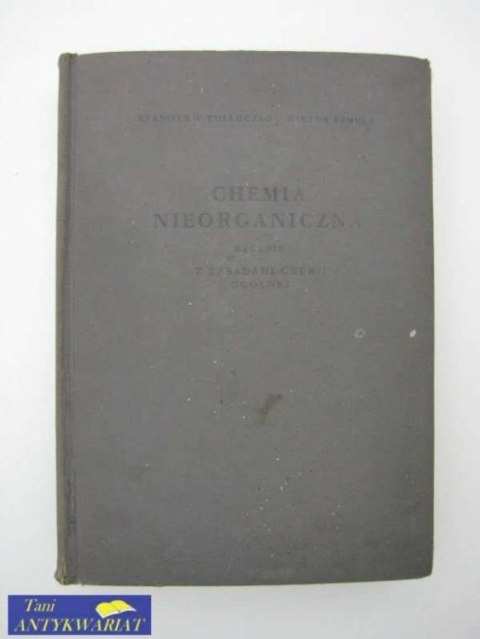 CHEMIA NIEORGANICZNA ŁĄCZNIE Z ZASADAMI CHEMII OGÓLNEJ