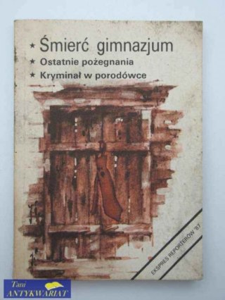 EKSPRES REPORTERÓW '87 - ŚMIERĆ GIMNAZJOM..