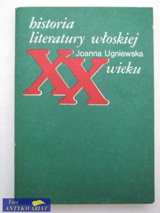 HISTORIA LITERATURY WŁOSKIEJ XX WIEKU