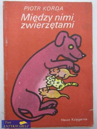 MIĘDZY NAMI ZWIERZĘTAMI