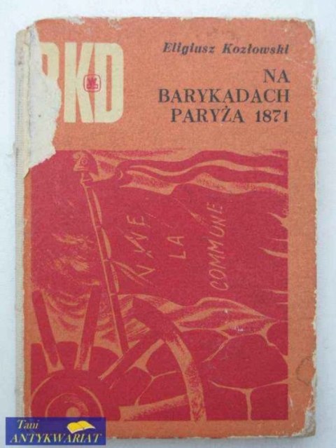 NA BARYKADACH PARYŻA 1871 - BDK 6/71