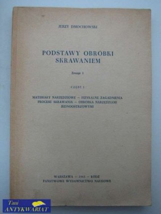PODSTAWY OBRÓBKI SKRAWANIEM ZESZYT 1 CZĘŚĆ 1