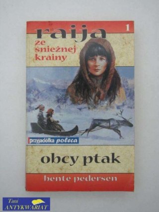 RAIJA ZE ŚNIEŻNEJ KRAINY OBCY PTAK
