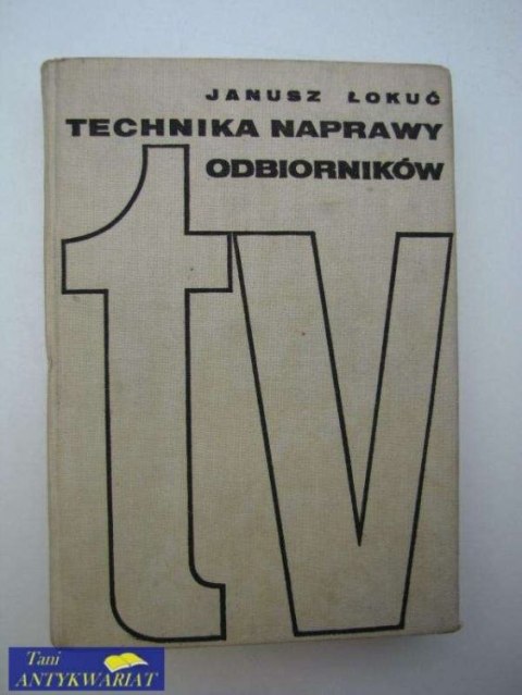 TECHNIKA NAPRAWY ODBIORNIKÓW TV