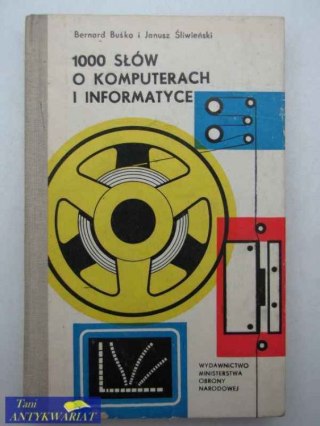 1000 SŁÓW O KOMPUTERACH I INFORMATYCE