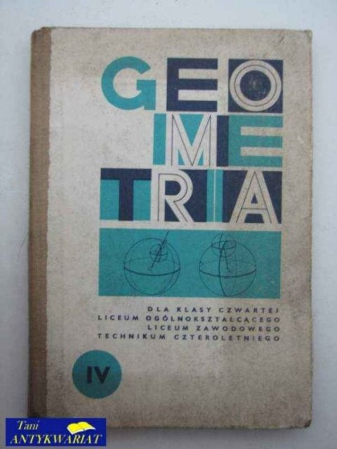 GEOMETRIA DLA KLASY IV LICEUM OGÓLNOKSZTAŁCĄCEGO I ZAWO