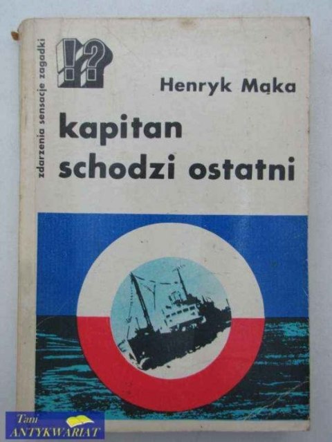 KAPITAN SCHODZI OSTATNI