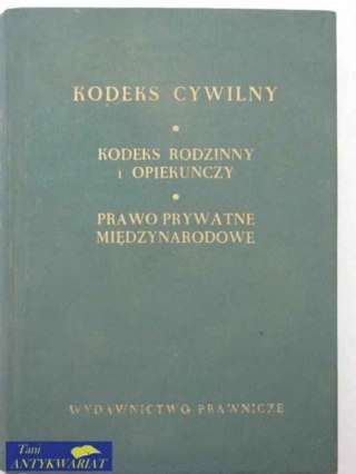 KODEKS CYWILNY, KODEKS RODZINNY I OPIEKUŃCZY..
