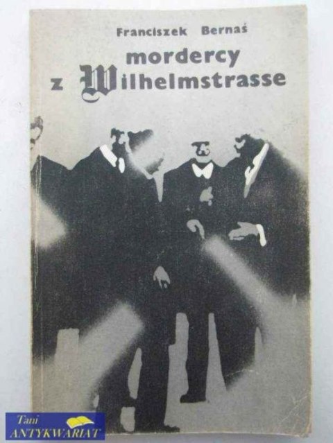 MORDERCY Z WILHELMSTRASSE
