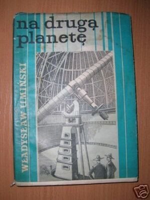 NA DRUGĄ PLANETĘ