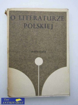 O LITERATURZE POLSKIEJ MATERIAŁY