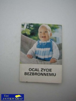 OCAL ŻYCIE BEZBRONNEMU