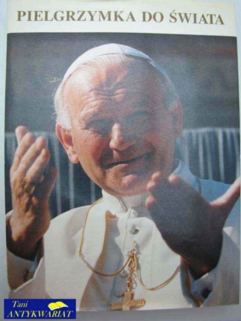 PIELGRZYMKA DO ŚWIATA