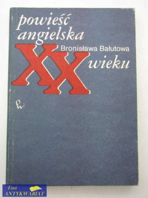 POWIEŚĆ ANGIELSKA XX WIEKU