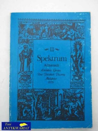 SPEKTRUM ALMANACH ŁÓDZKIEJ GRUPY UNII POLSKICH PISARZY
