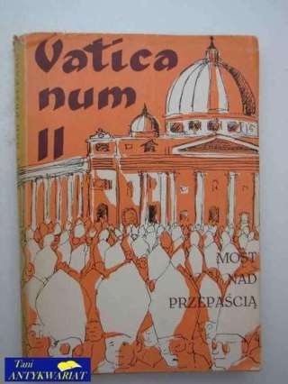 VATICANUM II MOST NAD PRZEPAŚCIĄ