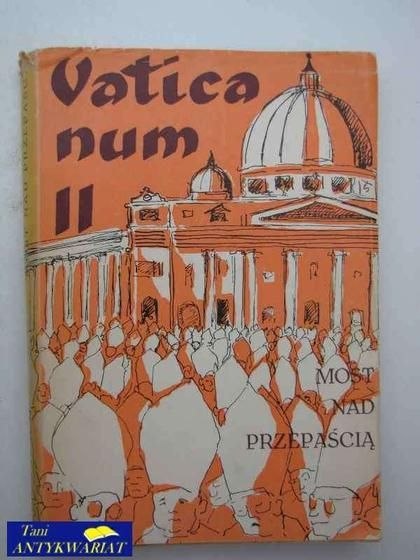 VATICANUM II MOST NAD PRZEPAŚCIĄ