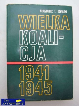WIELKA KOALICJA 1941-1945 TOM II