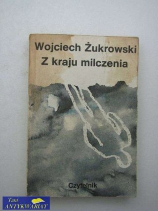 Z KRAJU MILCZENIA