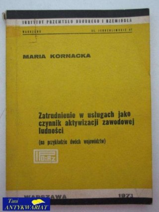 ZATRUDNIENIE W USŁUGACH JAKO CZYNNIK AKTYWIZACJI ZAWODO