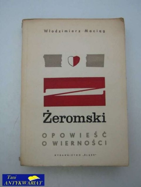 ŻEROMSKI OPOWIEŚĆ O WIERNOŚCI