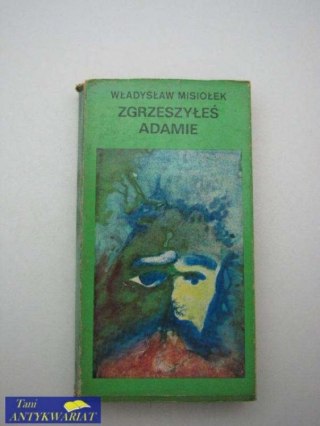 ZGRZESZYŁEŚ ADAMIE