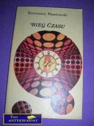 BIEG CZASU- Konstanty Paustowski