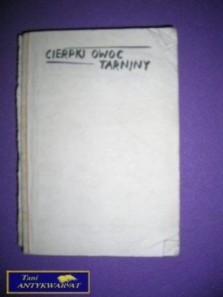 CIERPKI OWOC TARNINY - K. Sotonowicz-Olbrychska