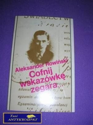 COFNIJ WSKAZÓWKĘ ZEGARA- Aleksander Rowiński