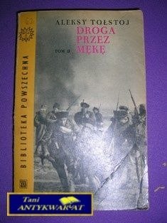 DROGA PRZEZ MĘKĘ Tom 2 - A. Tołstoj
