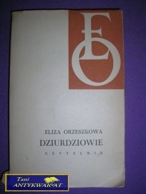 DZIURDZIOWIE - Eliza Orzeszkowa