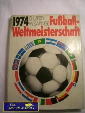 Fubball-Weltmeisterschaft 1974- E. Huberty