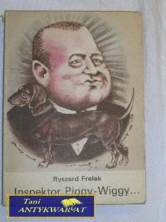 INSPEKTOR PIGGY-WIGGY...-RYSZARD FRELEK