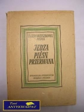JĘDZA, PIEŚŃ PRZERWANA - E. Orzeszkowa