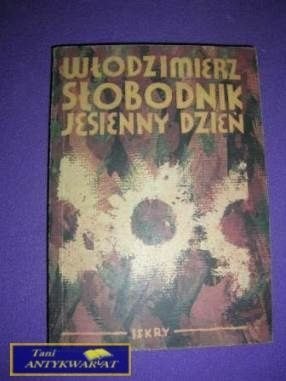 JESIENNY DZIEŃ- Włodzimierz Słobodnik