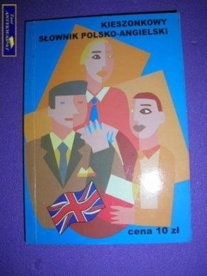 KIESZONKOWY SŁOWNIK POLSKO- ANGIELSKI