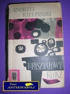 KRYSZTAŁOWY KLOSZ-A.Kiełpiński