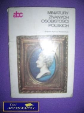 MINIATURY ZNANYCH OSOBISTOŚCI POLSKICH