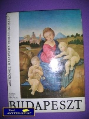MISTRZOWIE MALARSTWA EUROPEJSKIEGO BUDAPESZT