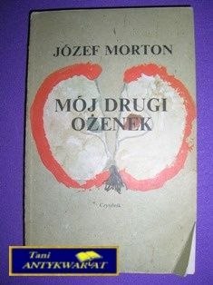 MÓJ DRUGI OŻENEK - J. Morton