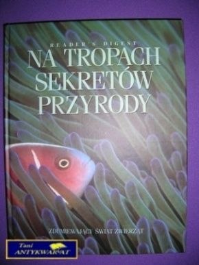 NA TROPACH SEKRETÓW PRZYRODY