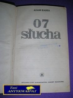 O7 SŁUCHA - A. Kaska