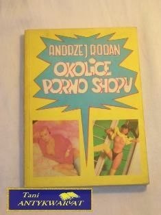 OKOLICE PORNO SHOPU Andrzej Rodan