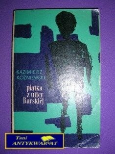 PIĄTKA Z ULICY BARSKIEJ - K. Koźniewski