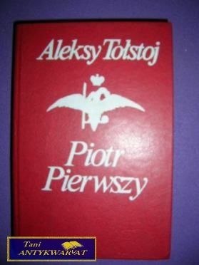 PIOTR PIERWSZY - Aleksy Tołstoj