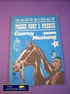 PRZEZ GÓRY I PRERIE-CZARNY MUSTANG TOM 1
