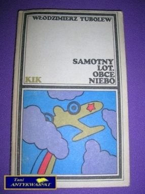 SAMOTNY LOT. OBCE NIEBO. - W. Tubolew