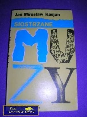 SIOSTRZANE MUZY- Jan Mirosław Kasjan