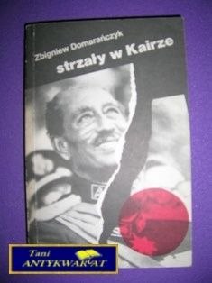 STRZAŁY W KAIRZE-Z.Domarańczyk